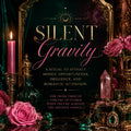 Silent Gravity | Road Opening Magnetism for Those Who Are the Obvious Choice