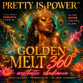 PRETTY IS POWER: Golden Melt 360 | Full-Body Alignment & Aesthetic Obedience
