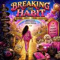 Breaking the Habit | Willpower • Self-Control • Discipline • Freedom