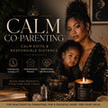 Calm Co-Parenting | Calm Exits & Responsible Distance | Financial Stability | Peaceful Coparenting