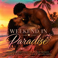 Weekend in Paradise | Romantic Getaway | Emotional Intimacy | Erotic Chemistry | Luxury Treatment | Soft Life Alignment
